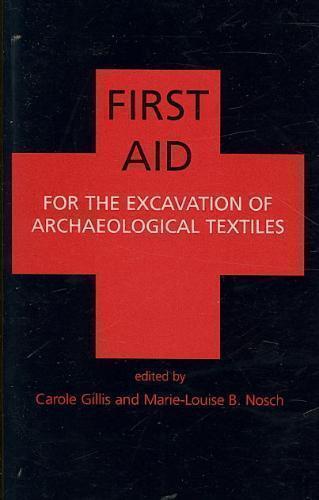First Aid for the Excavation of Archaeological Textiles 