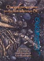 Changing Perspectives on the First Millennium BC Proceedings of the Iron Age Research Student Seminar 2006