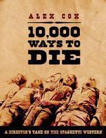 10,000 Ways To Die A Director's Take on the Spagh