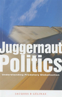 Juggernaut Politics Understanding Predatory Global