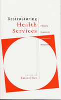 Restructuring Health Services Experiences of Health Care Ref