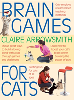 Brain Games for Cats Shows Fun Ways to Build a Loving Bond with a Cat Through Games and Challenges. Learn How to