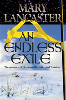Endless Exile The love story of Torfrida and