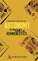 Autonomy Beyond Kant and Hermeneutics