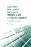 Knowledge Management for Services, Operations and Manufacturing 