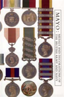 Mayo Medals and Decorations of the British Army and Navy