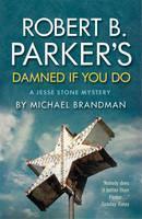 Robert B. Parker's Damned if You Do 