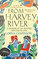 From Harvey River A Memoir Of My Mother And Her Island