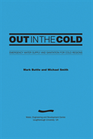 Out in the Cold: Emergency water supply and sanitation for cold regions (3rd Edition) 