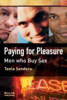 Paying for Pleasure Men Who Buy Sex
