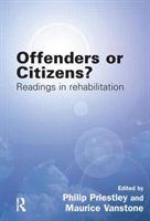 Offenders or Citizens? Readings in Rehabilitation