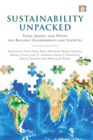 Sustainability Unpacked Food, Energy and Water for Resilient Environments and Societies