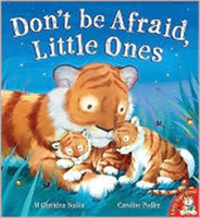 Don't be Afraid, Little Ones 