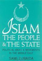 Islam, the People and the State Political Ideas and Movements in the Middle East