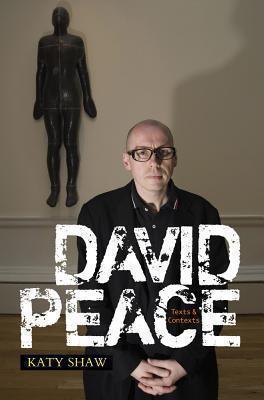 David Peace Texts and Contexts