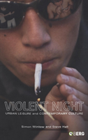 Violent Night Urban Leisure and Contemporary Culture