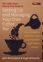 Setting Up & Managing Your Own Coffee Bar How to open a Coffee Bar that actually lasts and makes money