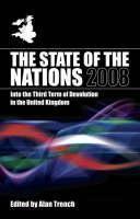 State of the Nations 2008 Into the Third Term of Devolut