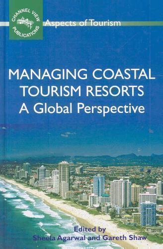 Managing Coastal Tourism Resorts A Global Perspective