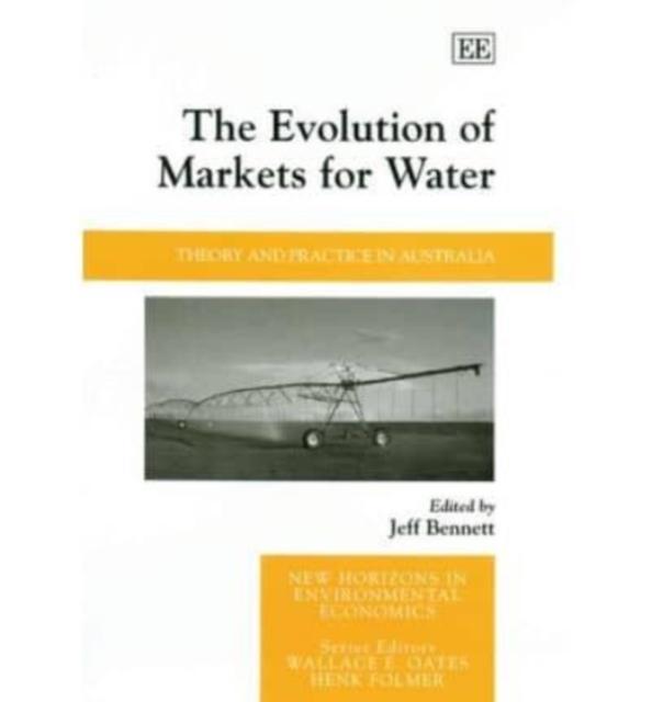 Evolution of Markets for Water Theory and Practice in Australia