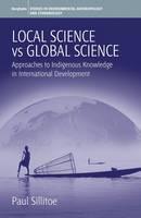 Local Science Vs Global Science Approaches to Indigenous Knowl