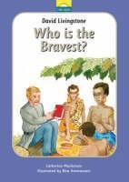 David Livingstone Who is the bravest?