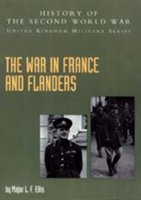 War in France and Flanders 1939-1940 Official Campaign History