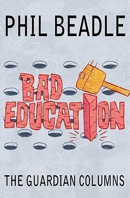 Bad Education The Guardian Columns