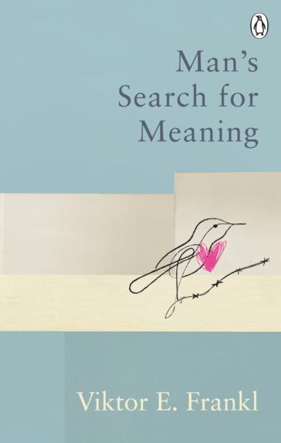 Man's Search For Meaning Classic Editions
