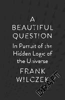 Beautiful Question Finding Nature's Deep Design