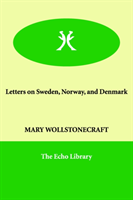 Letters on Sweden, Norway, and Denmark 