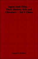 Japan And China - Their History, Arts and Literature - Vol X China 