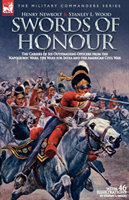 Swords of Honour - The Careers of Six Outstanding Officers from the Napoleonic Wars, the Wars for 