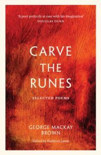 Carve the Runes Selected Poems