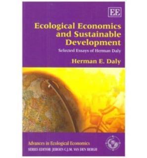 Ecological Economics and Sustainable Development, Selected Essays of Herman Daly 