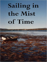 SAILING IN THE MIST OF TIME: Fifty Award-Winning Poems 
