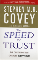 Speed of Trust The One Thing that Changes Everything