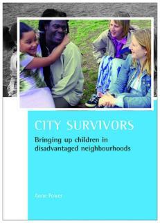 City survivors Bringing up children in disadvantaged neighbourhoods