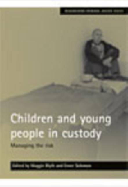Children and young people in custody Managing the risk