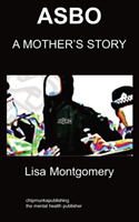 Asbo A Mother's Story Anti Social B