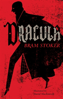Dracula Annotated Edition. Illustrated by David Mackintosh