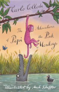 Adventures of Pipi the Pink Monkey Illustrated by Axel Scheffler, the illustrator of The Gruffalo