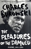 Pleasures of the Damned Selected Poems 1951-1993