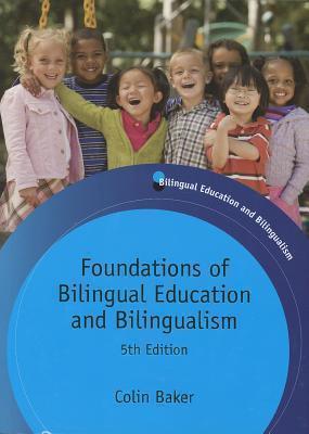 Foundations of Bilingual Education and Bilingualism 