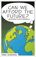 Can We Afford the Future? The Economics of a Warming World