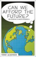 Can We Afford the Future? The Economics of a Warming World