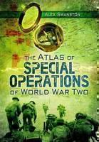 Atlas of Special Operations of World War Two 