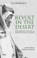 Revolt in the Desert The Abridged Edition of Seven Pillars of Wisdom