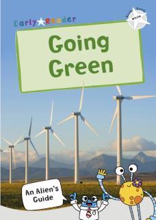 Going Green (White Non-fiction Early Reader)