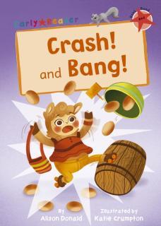 Crash! and Bang! (Red Early Reader)